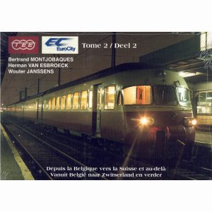  TEE-EuroCity depuis la Belgique vers la Suisse, tome 2