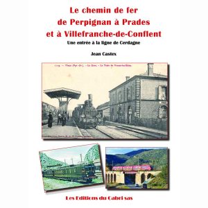 Le chemin de fer de Perpignan à Villefranche-de-Conflent