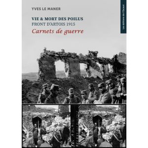 Vie et mort des Poilus, front d’Artois 1915, carnets de guerre