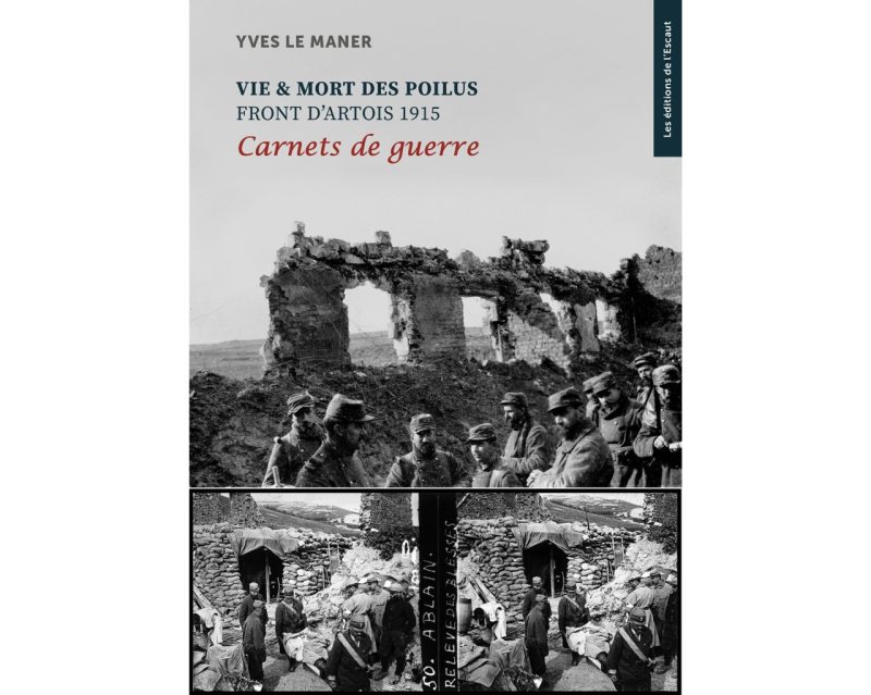 Vie et mort des Poilus, front d’Artois 1915, carnets de guerre