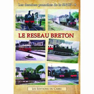 DVD Les derniers panaches de la SNCF n°9 : Le réseau breton