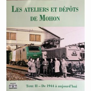 Les ateliers et dépôts de Mohon, tome 2