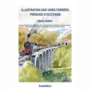 Illustration des voies ferrées perdues d'Occitanie