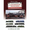 LE7 La Grande Encyclopédie des locomotives françaises, tome 7, Les locomotives à vapeur SNCF